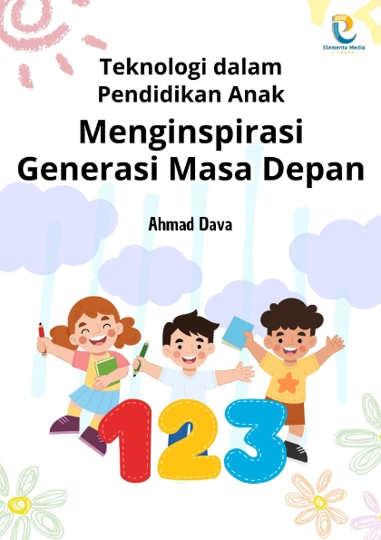 Teknologi dalam Pendidikan Anak: Menginspirasi Generasi Masa Depan